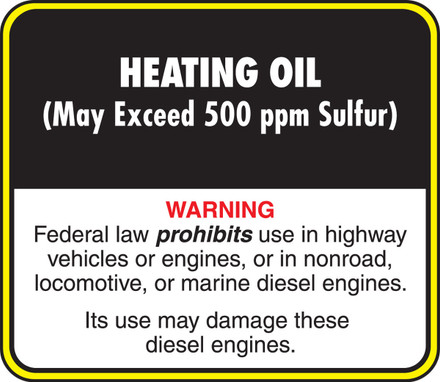 Safety Label: Heating Oil - May Exceed 500 PPM Sulfur - Warning Federal Law Prohibits Use 3 1/4" x 3 3/4" Adhesive Dura-Vinyl 1/Each - LCHL598