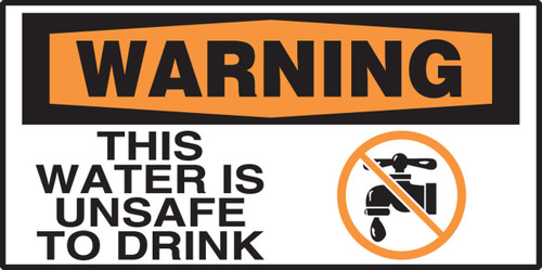 OSHA Warning Safety Label: This Water Is Unsafe To Drink 1 1/2" x 3" Adhesive Dura Vinyl 1/Each - LCHL614XVE