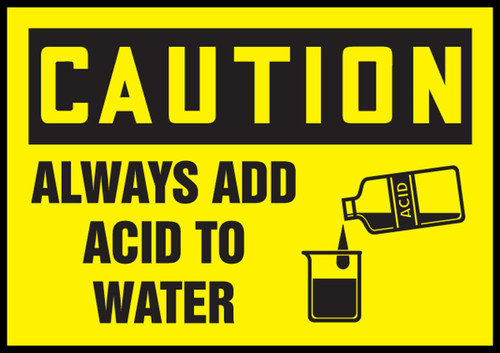 OSHA Caution Safety Label: Always Add Acid To Water 3 1/2" x 5" Adhesive Dura Vinyl 1/Each - LCHL615XVE