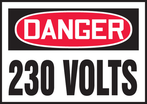 OSHA Danger Safety Label: 230 Volts 3 1/2" x 5" Adhesive Dura Vinyl 1/Each - LELC158XVE