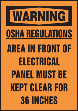 OSHA Warning Safety Label: OSHA Regulations - Area In Front Of Electrical Panel Must Be Kept Clear For 36 Inches 5" x 3 1/2" Adhesive Dura Vinyl 1/Each - LELC305XVE