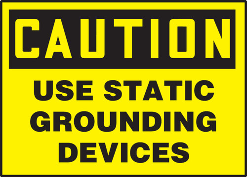 OSHA Caution Safety Label: Use Static Grounding Devices 3 1/2" x 5" Adhesive Dura Vinyl 1/Each - LELC631XVE