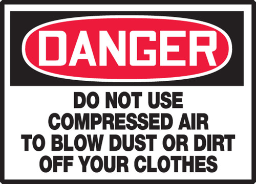 OSHA Danger Safety Label: Do Not Use Compressed Air 3 1/2" x 5" Adhesive Dura Vinyl 1/Each - LEQM132XVE