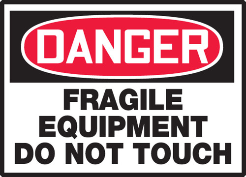 OSHA Danger Safety Label: Fragile Equipment Do Not Touch 3 1/2" x 5" Adhesive Vinyl 5/Pack - LEQM157VSP