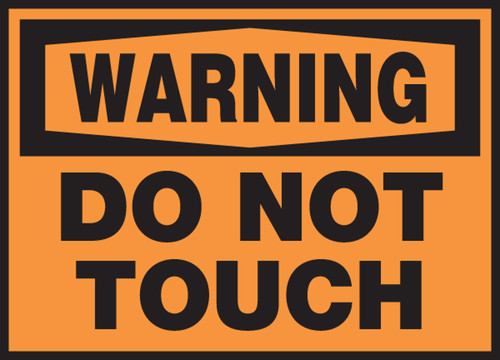 OSHA Warning Safety Label: Do Not Touch 3 1/2" x 5" Adhesive Dura Vinyl 1/Each - LEQM323XVE