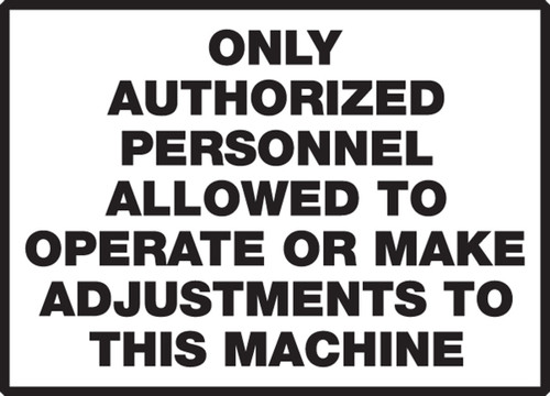 Safety Label: Only Authorized Personnel Allowed To Operate or Make Adjustments To This Machine 3 1/2" x 5" Adhesive Vinyl 5/Pack - LEQM522VSP