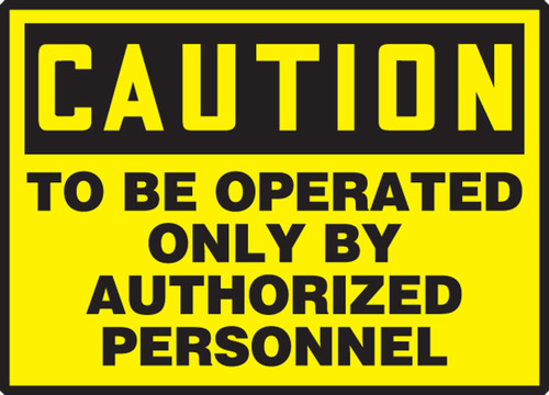 OSHA Caution Safety Label: To Be Operated Only By Authorized Personnel 3 1/2" x 5" Adhesive Vinyl 5/Pack - LEQM627VSP