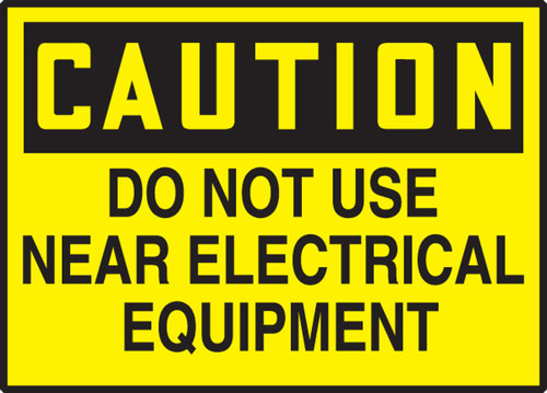 OSHA Caution Safety Label: Do Not Use Near Electrical Equipment 3 1/2" x 5" Adhesive Dura Vinyl 1/Each - LEQM644XVE