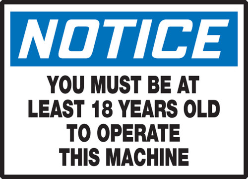 OSHA Notice Safety Label: You Must Be At Least 18 Years Old To Operate This Machine 3 1/2" x 5" Adhesive Vinyl 5/Pack - LEQM803VSP