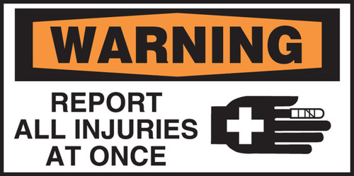 OSHA Warning Safety Label: Report All Injuries At Once 1 1/2" x 3" Adhesive Dura Vinyl 1/Each - LGNF335XVE