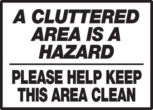 Safety Label: A Cluttered Area Is A Hazard - Please Help Keep This Area Clean 3 1/2" x 5" Adhesive Dura Vinyl 1/Each - LHSK500XVE