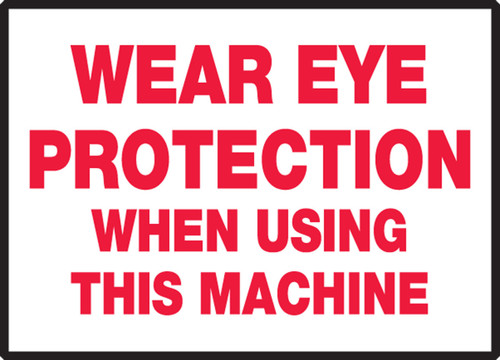 Safety Label: Wear Eye Protection When Using This Machine 3 1/2" x 5" Adhesive Dura Vinyl 1/Each - LPPE504XVE