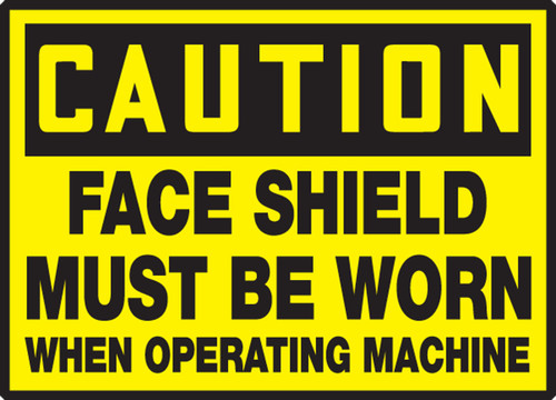 OSHA Caution Safety Label: Face Shield Must Be Worn When Operating Machine 3 1/2" x 5" Adhesive Vinyl 5/Pack - LPPE614VSP