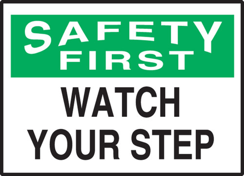 OSHA Safety First Safety Label: Watch Your Step 3 1/2" x 5" Adhesive Dura Vinyl 1/Each - LSTF504XVE