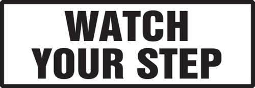 Safety Label: Watch Your Step 2" x 6" - LSTF520VSP