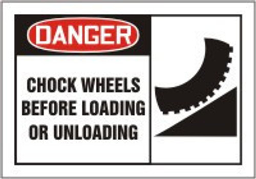 OSHA Danger Safety Label: Chock Wheels Before Loading Or Unloading 3 1/2" x 5" Adhesive Vinyl 5/Pack - LTKC001VSP