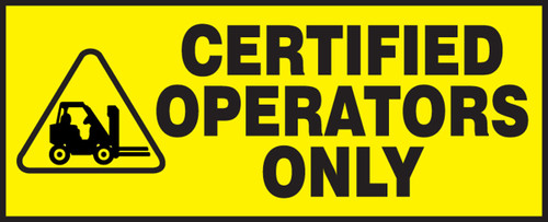 Safety Label: Certified Operators Only 2" x 5" Adhesive Dura-Vinyl - LVHR548