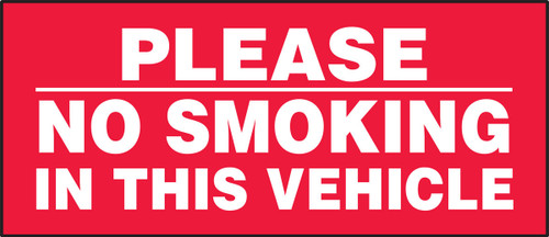Please Safety Label: No Smoking In This Vehicle 3" x 7" Adhesive Dura Vinyl 1/Each - LVHR552XVE