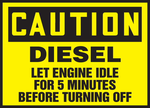 OSHA Caution Safety Label: Diesel - Let Engine Idle For 5 Minutes Before Turning Off 3 1/2" x 5" Adhesive Dura Vinyl 1/Each - LVHR601XVE