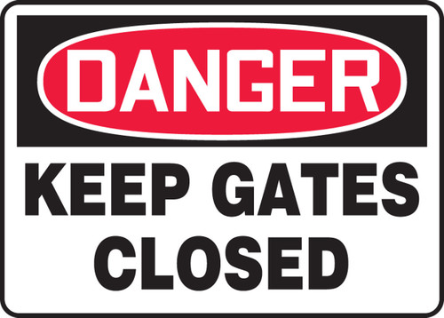 OSHA Danger Safety Sign: Keep Gates Closed 10" x 14" Aluminum 1/Each - MABR003VA