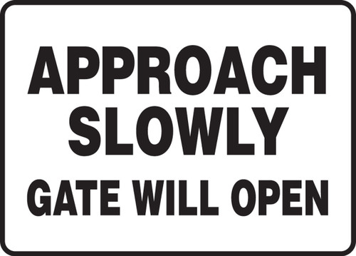 Safety Sign: Approach Slowly - Gate Will Open 10" x 14" Adhesive Vinyl 1/Each - MABR502VS