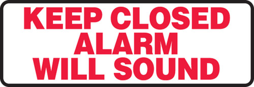 Safety Sign: Keep Closed Alarm Will Sound (4" x 12") 4" x 12" Adhesive Dura-Vinyl 1/Each - MABR504XV