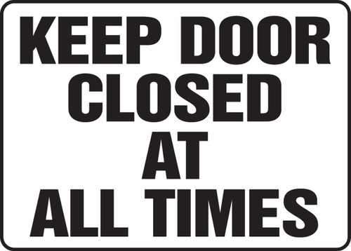 Safety Sign: Keep Door Closed At All Times 10" x 14" Adhesive Dura-Vinyl 1/Each - MABR508XV