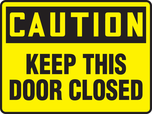 OSHA Caution Safety Sign: Keep This Door Closed 10" x 14" Aluma-Lite 1/Each - MABR606XL