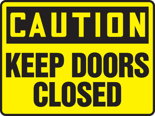 OSHA Caution Safety Sign: Keep Doors Closed 10" x 14" Aluma-Lite 1/Each - MABR627XL