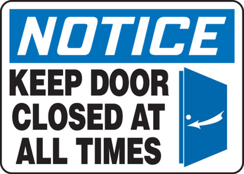 OSHA Notice Safety Sign: Keep Door Closed At All Times 10" x 14" Adhesive Dura-Vinyl 1/Each - MABR804XV