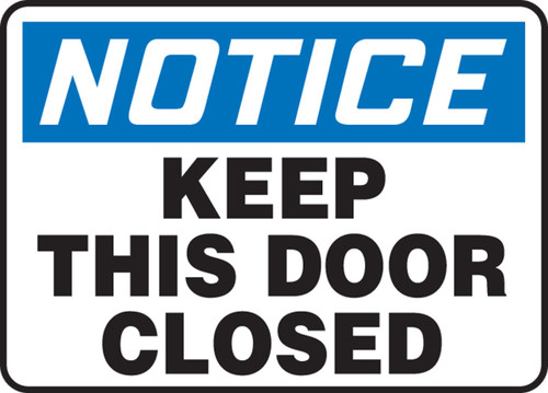 OSHA Notice Safety Sign: Keep This Door Closed English 7" x 10" Dura-Fiberglass 1/Each - MABR823XF