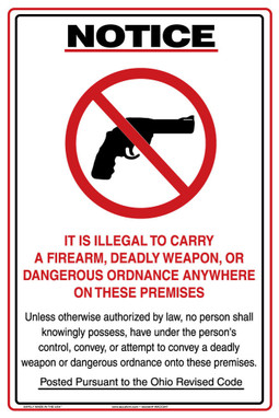 Ohio Weapon Revised Code Safety Sign: Notice - It Is Illegal To Carry A Firearm Deadly Weapon Or Dangerous Ordnance Anywhere On These Premises 18" x 12" Plastic - MACC547VP