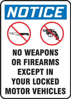 OSHA Notice Safety Sign: No weapons Or Firearms Except In Your Locked Motor Vehicle 7" x 5" Dura-Fiberglass 1/Each - MACC815XF