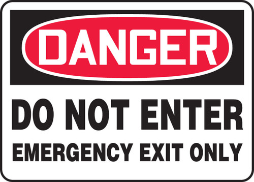 OSHA Danger Safety Sign: Do Not Enter Emergency Exit Only 10" x 14" Dura-Fiberglass 1/Each - MADC011XF
