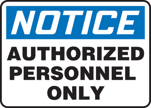 OSHA Notice Safety Sign: Authorized Personnel Only English 14" x 20" Adhesive Dura-Vinyl 1/Each - MADC802XV