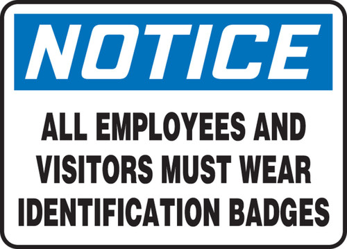 OSHA Notice Safety Sign: All Employees And Visitors Must Wear Identification Badges 10" x 14" Adhesive Vinyl 1/Each - MADC820VS