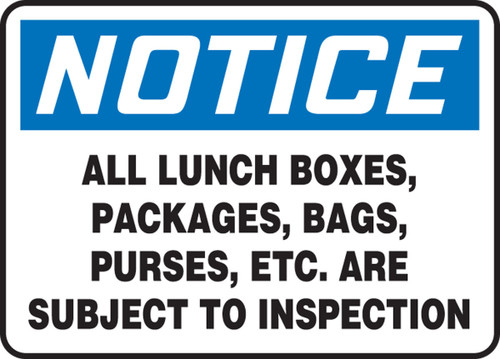 OSHA Notice Safety Sign: All Lunch Boxes, Packages, Bags, Purses, Etc. Are Subject To Inspection 10" x 14" Dura-Fiberglass 1/Each - MADC822XF