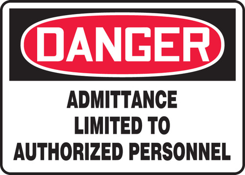 OSHA Danger Safety Sign: Admittance Limited To Authorized Personnel 7" x 10" Aluminum 1/Each - MADM017VA