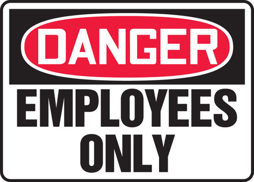 OSHA Danger Safety Sign: Employees Only 10" x 14" Adhesive Dura-Vinyl 1/Each - MADM032XV