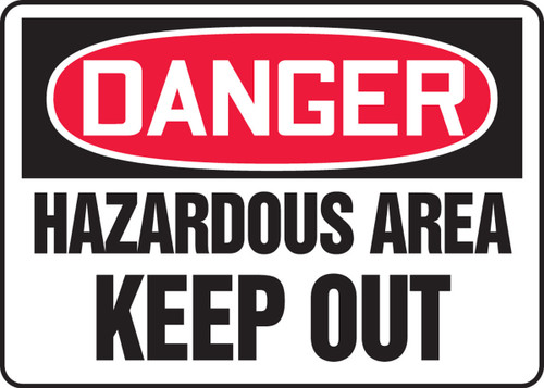 OSHA Danger Safety Sign: Hazardous Area Keep - Keep Out 10" x 14" Dura-Fiberglass 1/Each - MADM044XF