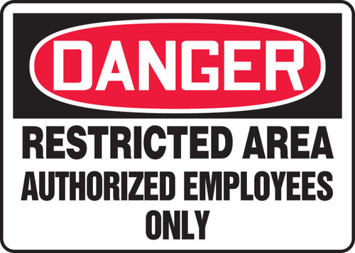 OSHA Danger Safety Sign: Restricted Area - Authorized Employees Only 10" x 14" Dura-Plastic 1/Each - MADM082XT