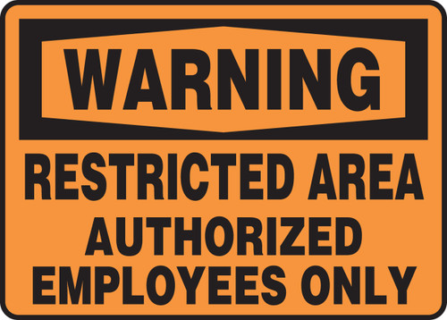 OSHA Warning Safety Sign: Restricted Area - Authorized Employees Only 10" x 14" Plastic - MADM306VP