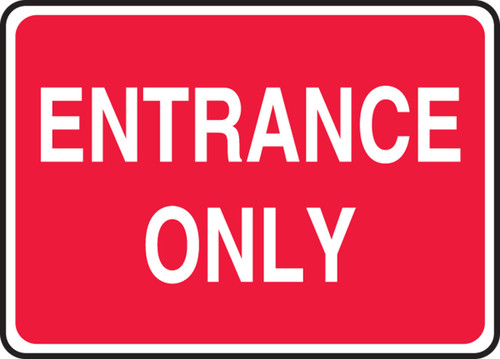 Safety Sign: Entrance Only 7" x 10" Adhesive Dura-Vinyl 1/Each - MADM413XV
