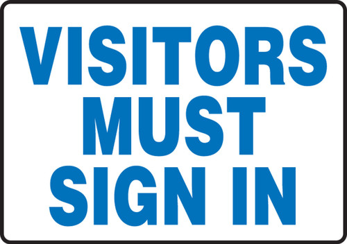 Safety Sign: Visitors Must Sign In 10" x 14" Adhesive Vinyl 1/Each - MADM534VS