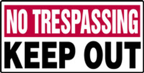 No Trespassing Safety Sign: Keep Out 12" x 24" Aluminum 1/Each - MADM569VA