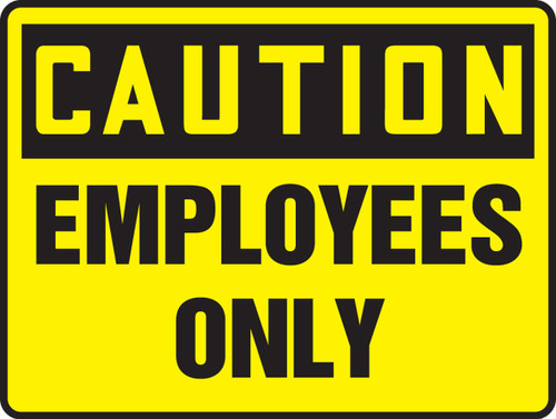 OSHA Caution Safety Sign: Employees Only 10" x 14" Adhesive Dura-Vinyl 1/Each - MADM606XV