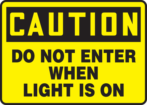 OSHA Caution Safety Sign: Do Not Enter When Light Is On 10" x 14" Plastic 1/Each - MADM620VP