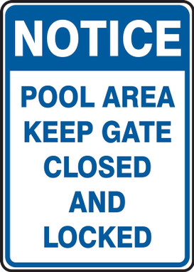 Notice Safety Sign: Pool Area - Keep Gate Closed And Locked 14" x 10" Aluma-Lite 1/Each - MADM700XL
