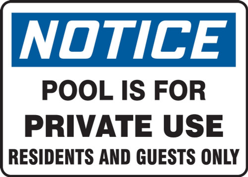 OSHA Notice Safety Sign: Pool Is For Private Use - Residents And Guests Only 7" x 10" Adhesive Vinyl 1/Each - MADM703VS