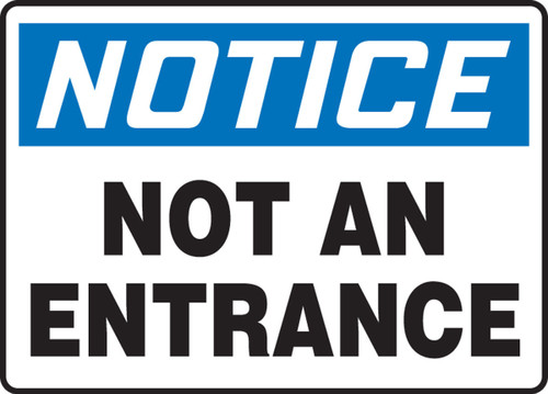 OSHA Notice Safety Sign: Not An Entrance English 14" x 20" Adhesive Vinyl 1/Each - MADM712VS